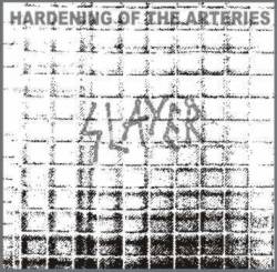 Slayer (USA) : Hardening of the Arteries
